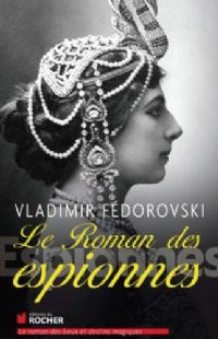 Le roman des espionnes, VLADIMIR FÉDOROVSKI. Publié le 20/11/13
